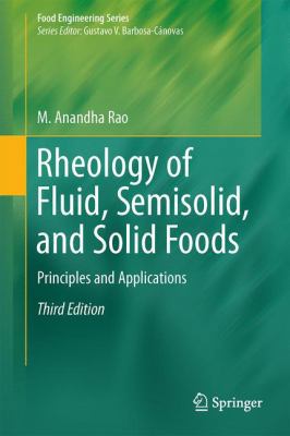 Rheology of Fluid, Semisolid, and Solid Foods: ... 1461492297 Book Cover