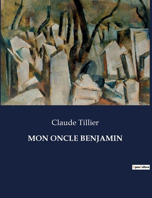 Mon Oncle Benjamin [French] B0CPHW3D5D Book Cover