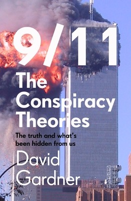 9/11 the Conspiracy Theories: The Truth and Wha... 1789464250 Book Cover