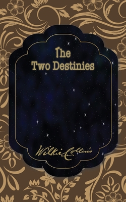 The Two Destinies 1641817909 Book Cover
