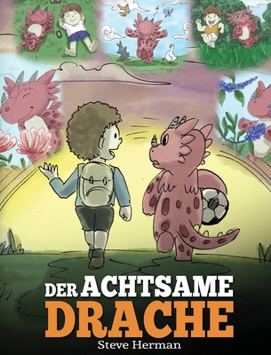 Der achtsame Drache: (The Mindful Dragon) Ein D... [German] 1950280527 Book Cover