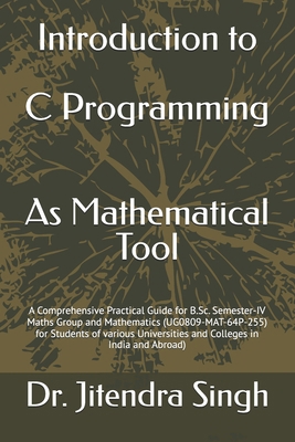 Introduction to C Programming: As Mathematical ... 9334196580 Book Cover