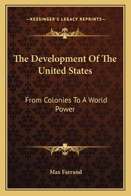 The Development Of The United States: From Colo... 1163624020 Book Cover