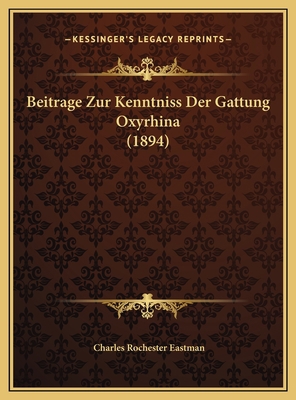 Beitrage Zur Kenntniss Der Gattung Oxyrhina (1894) [German] 1169663680 Book Cover