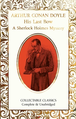 His Last Bow (a Sherlock Holmes Mystery) 1804175625 Book Cover