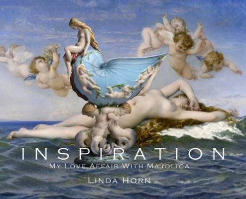 Inspiration: My Love Affair with Majolica