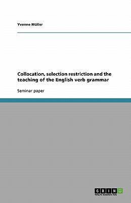 Collocation, selection restriction and the teac... 3638890406 Book Cover