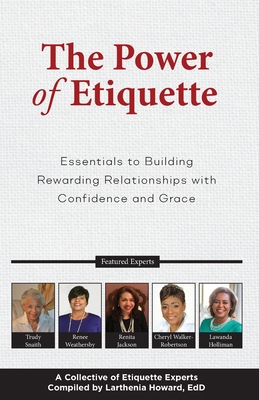 The Power of Etiquette: Essentials to Building ... 1513691260 Book Cover