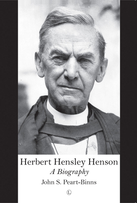 Herbert Hensley Henson: A Biography 0718893026 Book Cover