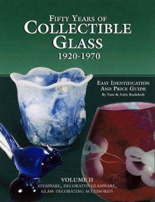 Fifty Years of Collectible Glass, 1920-1970: Ea... 1582210012 Book Cover