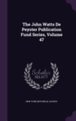 The John Watts De Peyster Publication Fund Seri... 1358876460 Book Cover