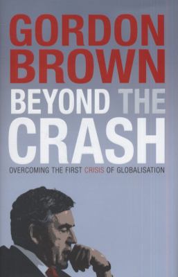 Beyond the Crash: overcoming the first crisis o... B004EPYW7E Book Cover