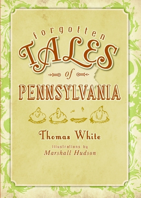 Forgotten Tales of Pennsylvania 159629812X Book Cover