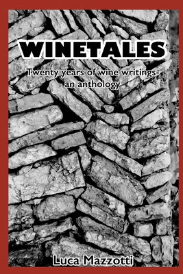 Winetales: Twenty years of wine writings - an a... 1089568630 Book Cover