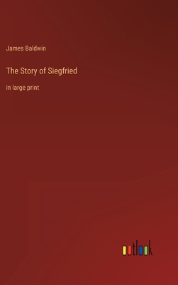 The Story of Siegfried: in large print 3368358952 Book Cover