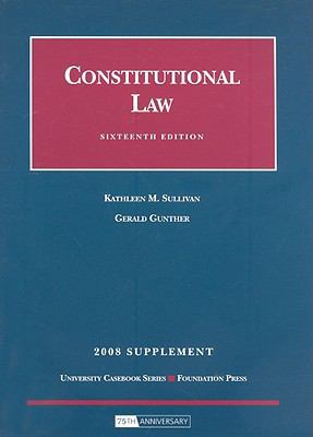 Constitutional Law, 16th, 2008 Supplement 1599415224 Book Cover
