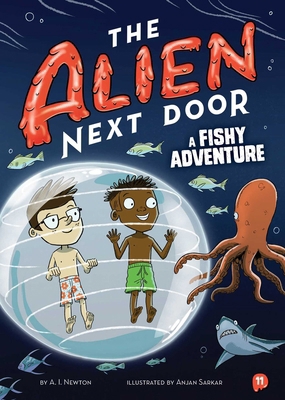 The Alien Next Door 11: A Fishy Adventure 1499817215 Book Cover