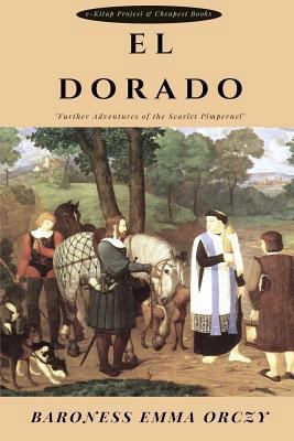 El Dorado: Further Adventures of the Scarlet Pi... 6057876385 Book Cover
