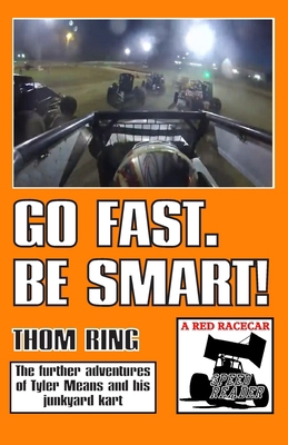 Go Fast. Be Smart!: A Red Racecar Speed Reader 1076645895 Book Cover