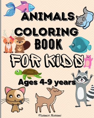 Animals Coloring Book for Kids ages 4-9 years: ... B0CHN7JDK9 Book Cover