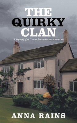 The Quirky Clan: A Biography of an Eccentric Fa... B0CZRJGB1V Book Cover