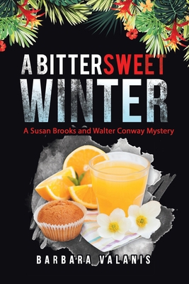 A Bittersweet Winter: A Susan Brooks and Walter... 1665703814 Book Cover