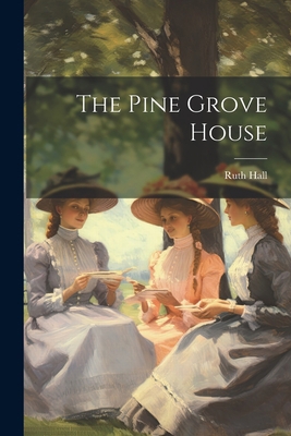 The Pine Grove House 1022375539 Book Cover