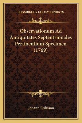 Observationum Ad Antiquitates Septentrionales P... [Latin] 1165907135 Book Cover