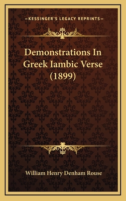 Demonstrations in Greek Iambic Verse (1899) 116474285X Book Cover