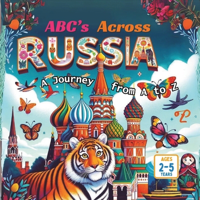 ABCs Across Russia A Journey from A to Z            Book Cover