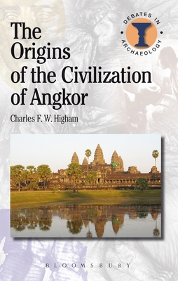 The Origins of the Civilization of Angkor 178093419X Book Cover