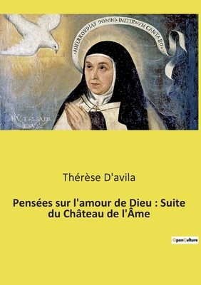 Pensées sur l'amour de Dieu: Suite du Château d... [French] 2385088096 Book Cover