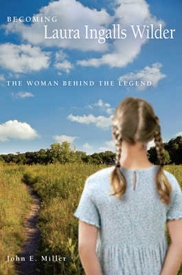 Becoming Laura Ingalls Wilder: The Woman Behind... 082621648X Book Cover