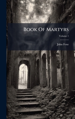 Book Of Martyrs 1024411869 Book Cover