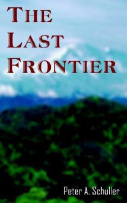 The Last Frontier 1420861662 Book Cover