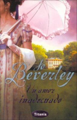 Un Amor Inadecuado [Spanish] 8495752859 Book Cover