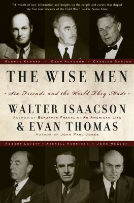 The Wise Men: Six Friends and the World They Made 0684837714 Book Cover