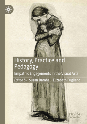 History, Practice and Pedagogy: Empathic Engage... 3031702573 Book Cover