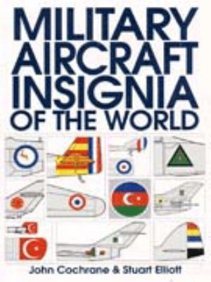 Military Aircraft Insignia of the World 1853108731 Book Cover