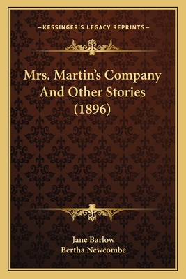 Mrs. Martin's Company And Other Stories (1896) 1164684000 Book Cover