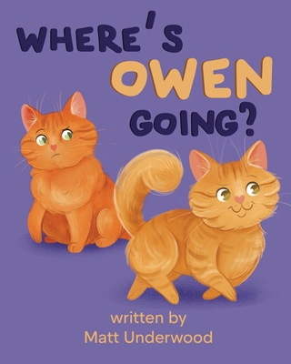 Where's Owen Going? (Ages 0-7) B0DQCZPBSW Book Cover