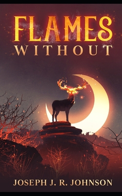 Flames Without 1733588485 Book Cover