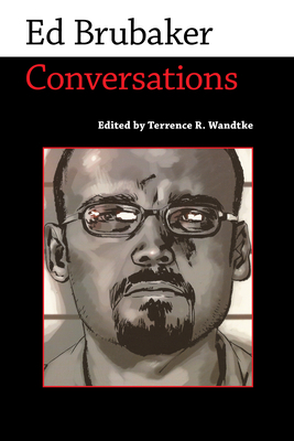 Ed Brubaker: Conversations 1496814762 Book Cover