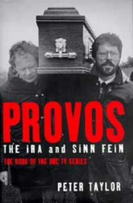 The Provos: the IRA and Sinn Fein 074753392X Book Cover