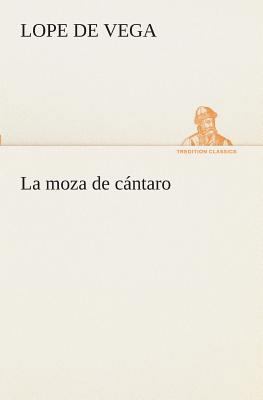 La moza de cántaro [Spanish] 3849526291 Book Cover