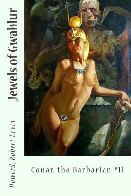 Jewels of Gwahlur: Conan the Barbarian #11 1546317791 Book Cover