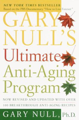 Gary Null's Ultimate Anti-Aging Program 0767904362 Book Cover