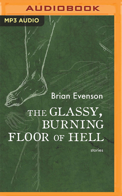 The Glassy, Burning Floor of Hell: Stories B0B5KK42VP Book Cover