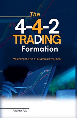 The 4-4-2 Trading Formation: Mastering the art ...            Book Cover