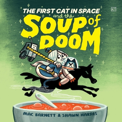 The First Cat in Space and the Soup of Doom B0C6Z71ZHF Book Cover